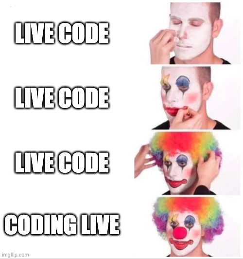 clown face and live coding